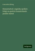 Elementarbok i engelska språket: Enligt an gradvis framskridande parallel-metod Elementarbok i engelska språket: Enligt an gradvis framskridande parallel-metod