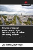 Environmental assessment and forecasting of urban forestry waste