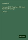 Historisk tidskrift utgifven af Svenska historiska föreningen