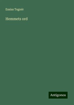 Hemmets ord - Tegnér, Esaias