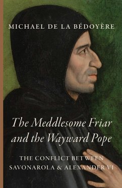 The Meddlesome Friar and the Wayward Pope - de la Bédoyère, Michael