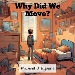 Why Did We Move? - Egbert, Michael J.