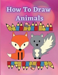 How to Draw Animals - Henriette Wilkins