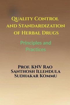 Quality Control and Standardization of Herbal Drugs - Knv Rao; Santhosh Illendula; Sudhakar Kommu