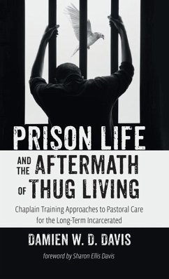 Prison Life and the Aftermath of Thug Living - Davis, Damien W D