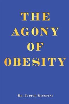 The Agony of Obesity - Judith Giustini