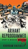 Arihant Reprogrammed (Part 4)