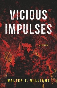 Vicious Impulses - Williams, Walter F