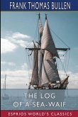 The Log of a Sea-Waif (Esprios Classics)
