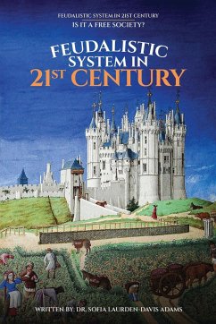 FEUDALISTIC SYSTEM IN 21st CENTURY - Adams, Sofia Laurden