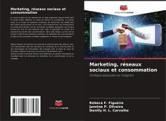 Marketing, réseaux sociaux et consommation - F. Figueira, Rebeca; P. Oliveira, Jannine; H. L. Carvalho, Danilly