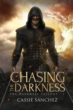 Chasing the Darkness - Sanchez, Cassie