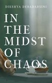 In the Midst of Chaos In the Midst of Chaos