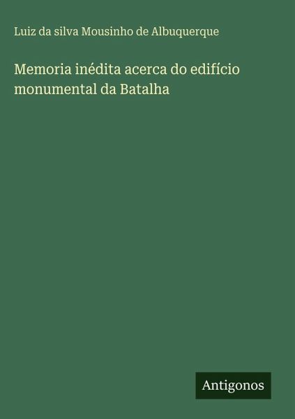 Memoria inédita acerca do edifício monumental da Batalha