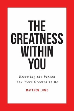 The Greatness Within You - Lowe, Matthew