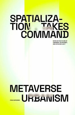Spatialization Takes Command: Metaverse Urbanism - Safieddine, Firas