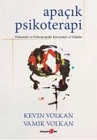 Apacik Psikoterapi - Volkan, Kevin; Volkan, Vamik