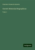 Garrett: Memorias Biographicas