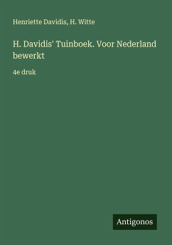 H. Davidis' Tuinboek. Voor Nederland bewerkt - Davidis, Henriette; Witte, H.