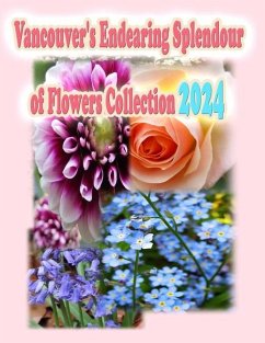 Vancouver's Endearing Splendour of Flowers Collection 2024 - Kong, Rowena