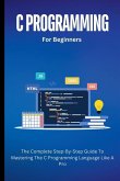 C Programming For Beginners