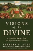Visions of the Divine Visions of the Divine