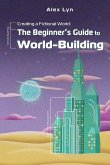 Creating a Fictional World Creating a Fictional World