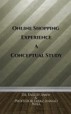 Online Shopping Experience A Conceptual Study