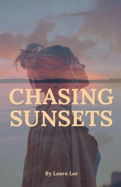 Chasing Sunsets - Lee, Laura