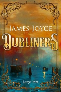 Dubliners (Large Print, Annotated) - Joyce, James