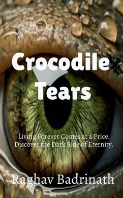 Crocodile tears - Raghav Badrinath