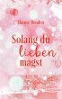 Solang du lieben magst - Bild 1