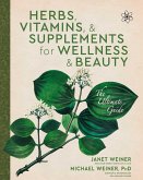 Herbs, Vitamins & Supplements for Wellness & Beauty Herbs, Vitamins & Supplements for Wellness & Beauty