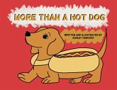 More Than A Hot Dog More Than A Hot Dog