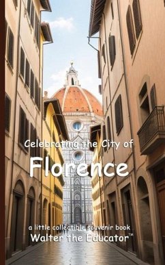 Celebrating the City of Florence - Walter the Educator