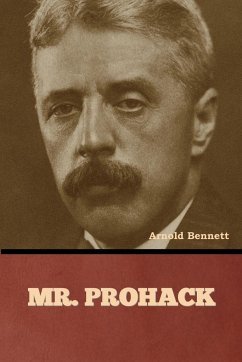 Mr. Prohack - Bennett, Arnold