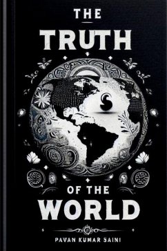 The Truth Of The World; deeply thought - Pawan Kumar Saini