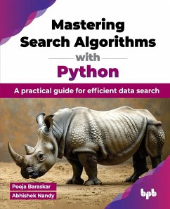 Mastering Search Algorithms with Python - Baraskar, Pooja; Nandy, Abhishek