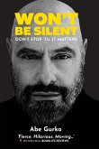 Won't Be Silent -- Don't Stop 'til It Matters Won't Be Silent -- Don't Stop 'til It Matters