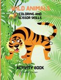 Wild Animals Coloring and Scissor Skills Activity Book