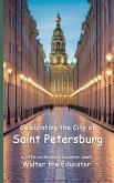 Celebrating the City of Saint Petersburg