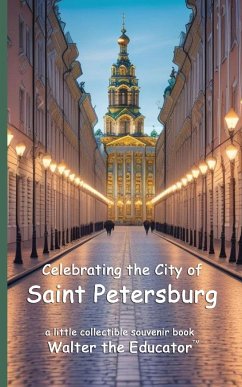 Celebrating the City of Saint Petersburg - Walter the Educator