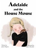 Adelaide and the House Mouse
