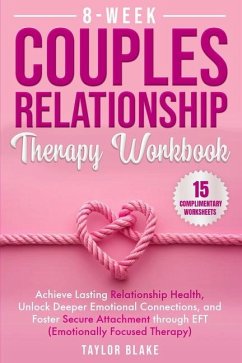 8-Week Couples Relationship Therapy Workbook - Blake, Taylor