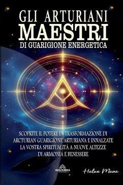 Gli Arturiani - Maestri di Guarigione Energetica - Mane, Halue