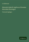 Historisk tidskrift utgifven af Svenska historiska föreningen