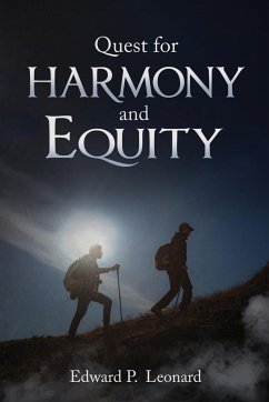 Quest for Harmony and Equity - Leonard, Edward P.