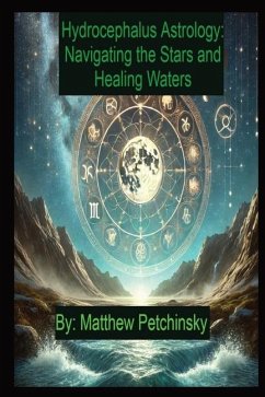 Hydrocephalus Astrology - Petchinsky, Matthew