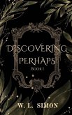 Discovering Perhaps