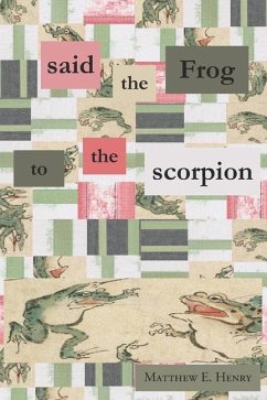 said the Frog to the scorpion - Henry, Matthew E